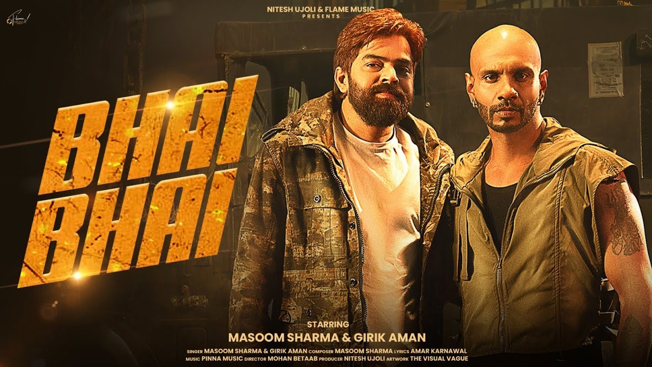 Bhai Bhai (Official Video) | Masoom Sharma | Girik Aman | New Haryanvi Song 2025 | Flame Music