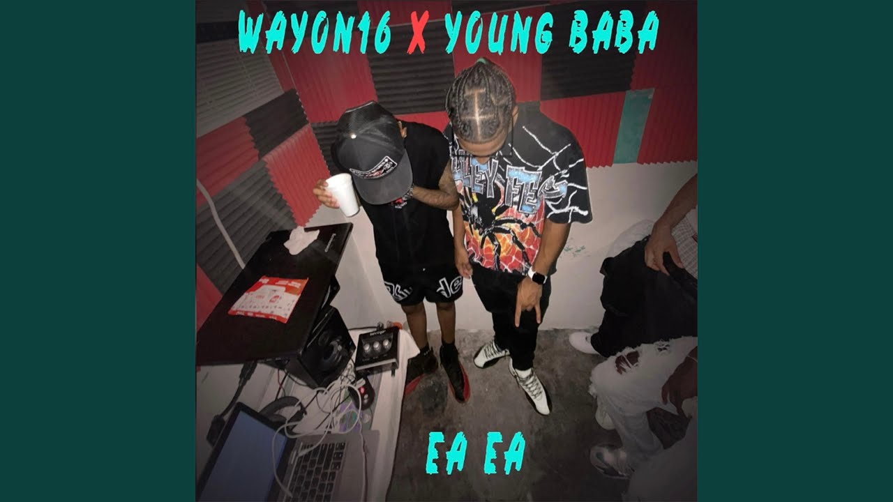 EA EA (feat. Young Baba)