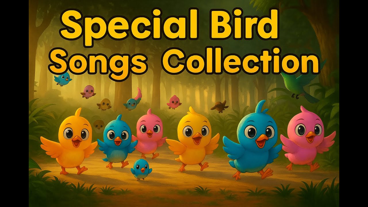 🐦 Special Bird Songs Collection✨ Fun Forest Music for Kids (6 Songs Collection)