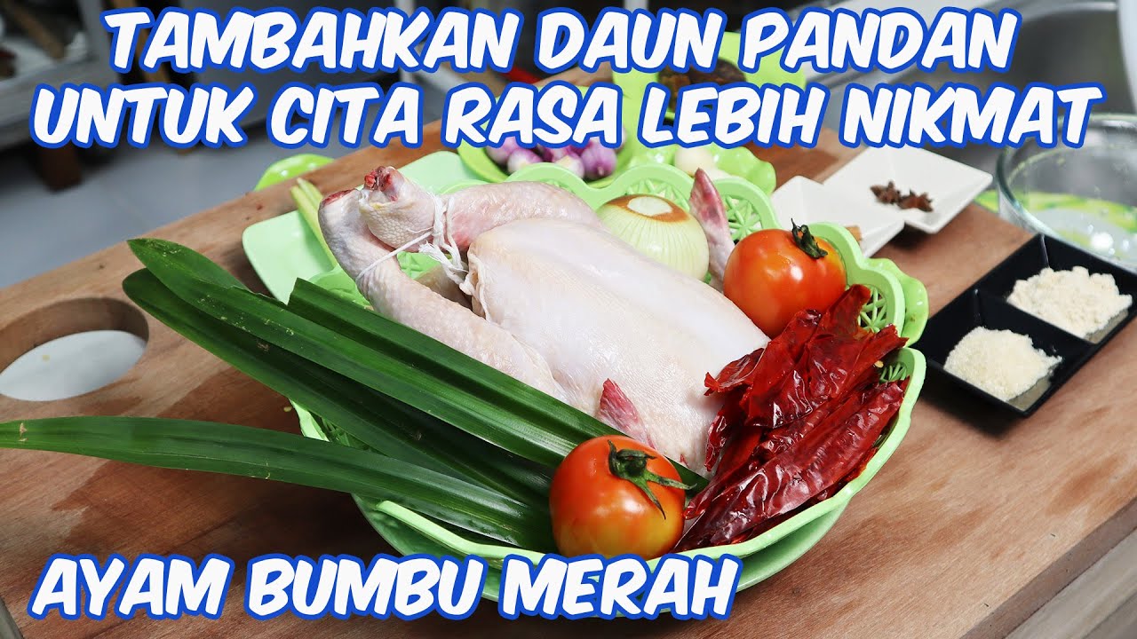 AYAM BUMBU MERAH | TAMBAHKAN DAUN PANDAN UNTUK CITA RASA LEBIH NIKMAT | MENU SPECIAL DI HARI RAYA