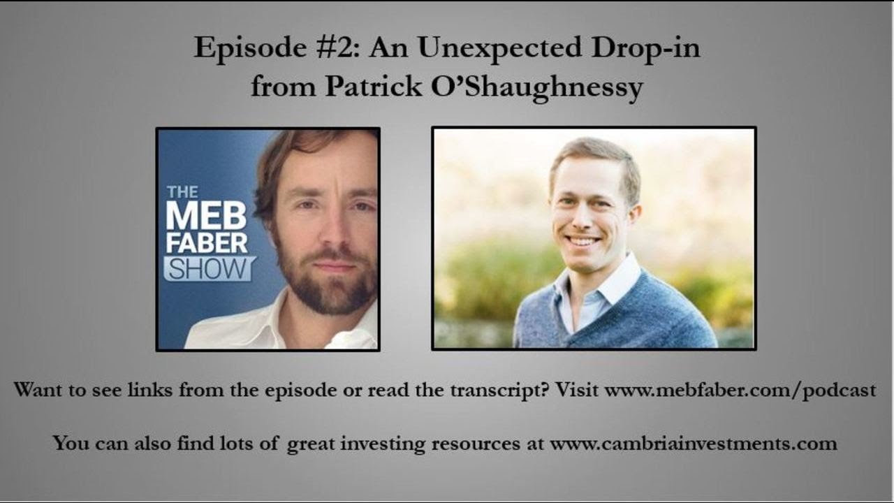 Guest: Patrick O’Shaughnessy - An Unexpected Drop-in from Patrick O’Shaughnessy