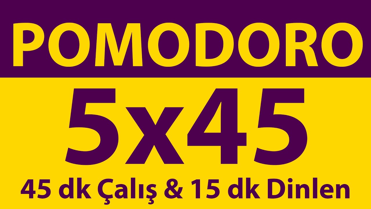Pomodoro Tekniği | 5 x 45 Dakika | 45 dk Çalış & 15 dk Dinlen | Pomodoro Sayacı | Alarmlı | Müziksiz