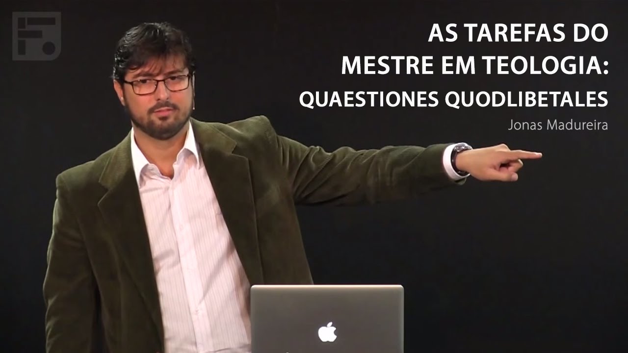 As Tarefas do Mestre em Teologia: Quaestiones Quodlibetales - Jonas Madureira