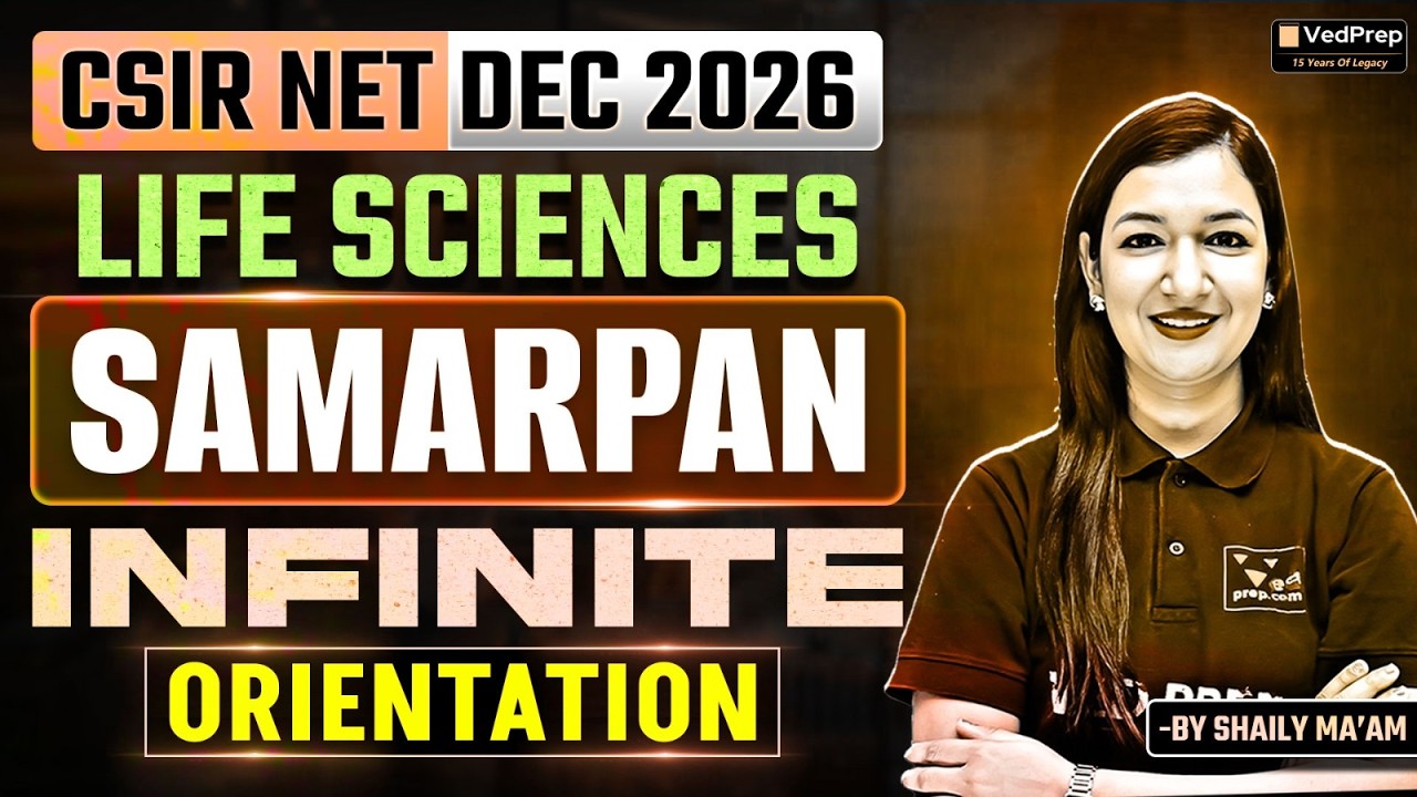 SAMARPAN INFINITE CSIR NET DEC 2026|Orientation Session| VedPrep Chem Academy