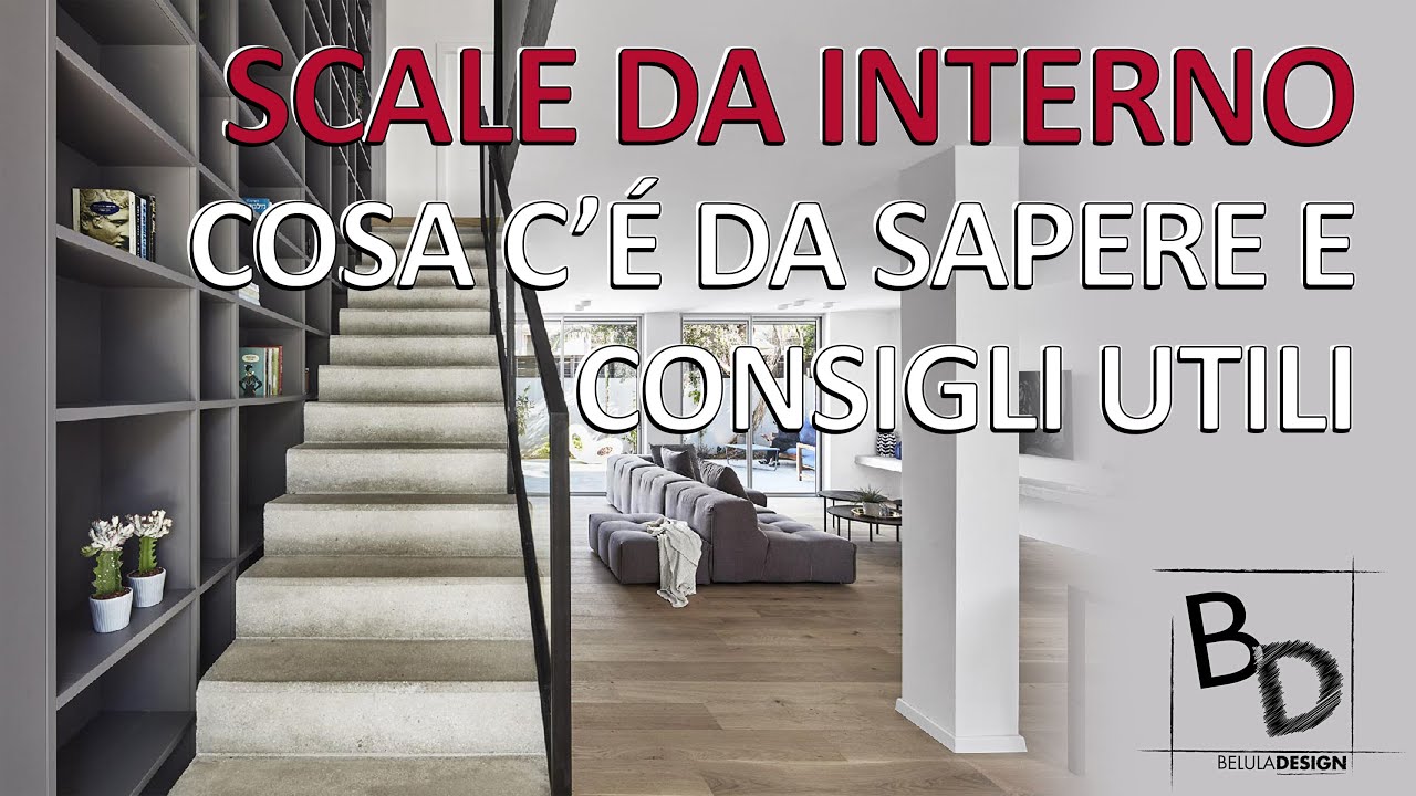 SCALE DA INTERNO | Cosa c'&egrave; da sapere e CONSIGLI UTILI | Belula Design