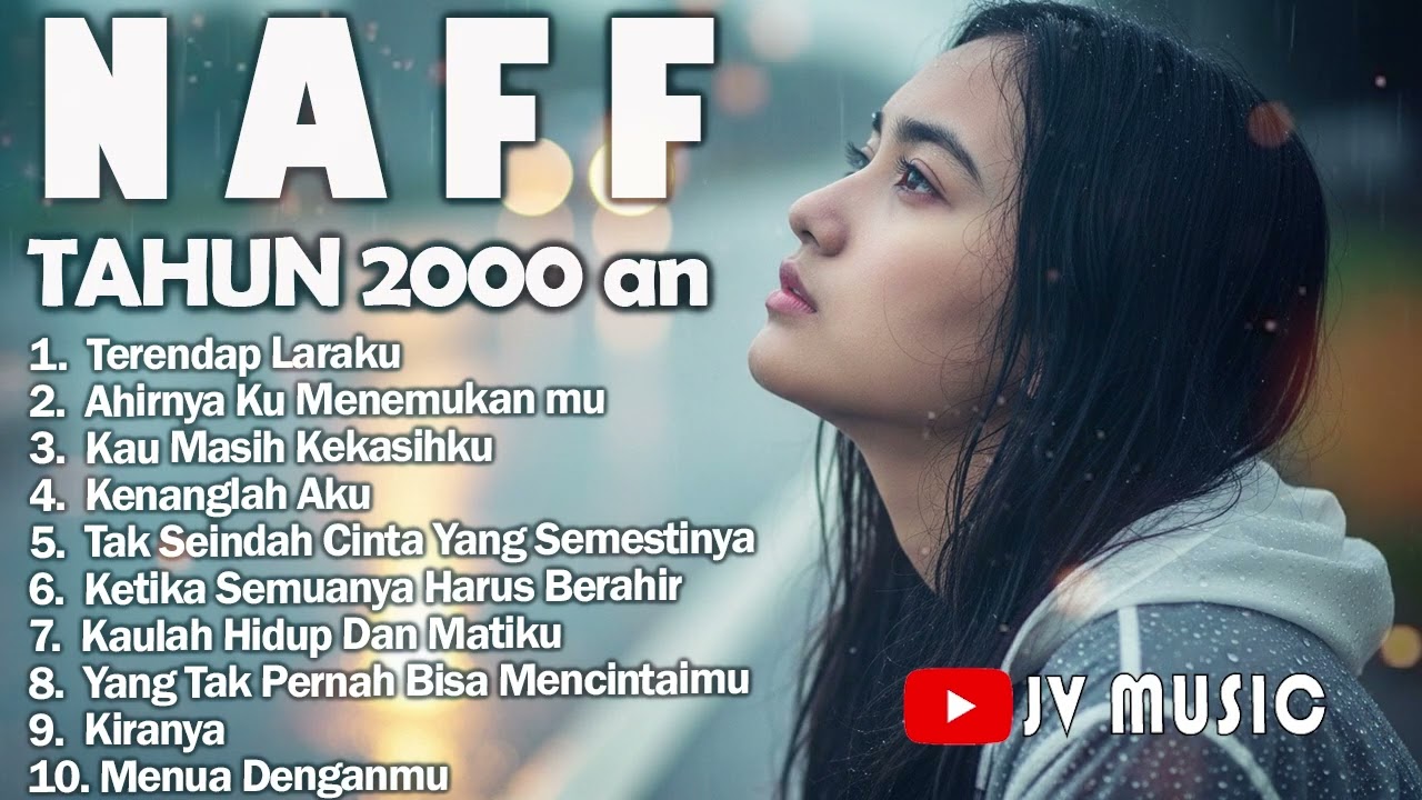 KUMPULAN LAGU TERBAIK NAFF | Full Album Hits Terpopuler Sepanjang Masa