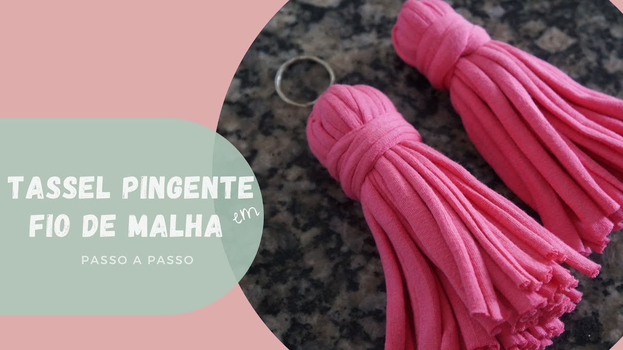 Tassel Pingente ou Chaveiro em Fio de Malha | Passo a Passo | Mimos Bia e Bella