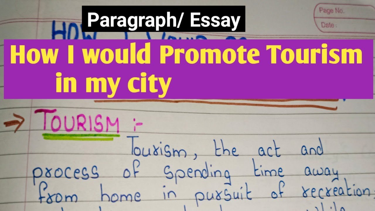 Essay on How I would Promote Tourism in my city/town || How Would I Promote Tourism in my city essay