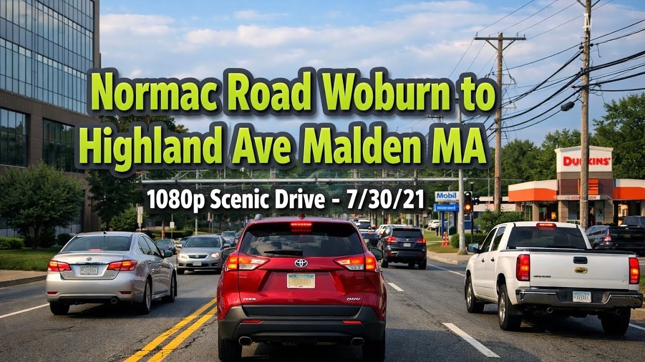 🚖 Normac Road Woburn to Highland Ave Malden MA | 1080p Scenic Drive - 7/30/21