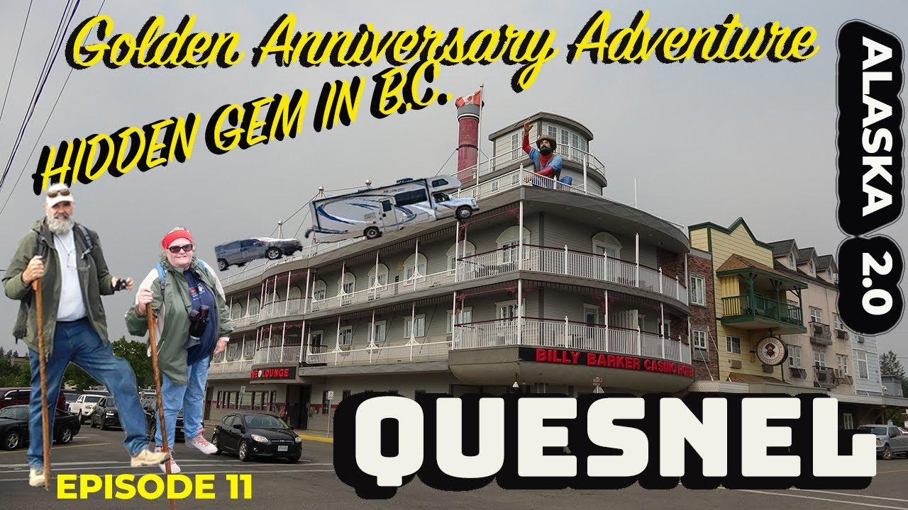 Ep11 Scenic Drive to Quesnel BC Hidden Gem in the Heart of British Columbia Billy Barker Days 🇨🇦