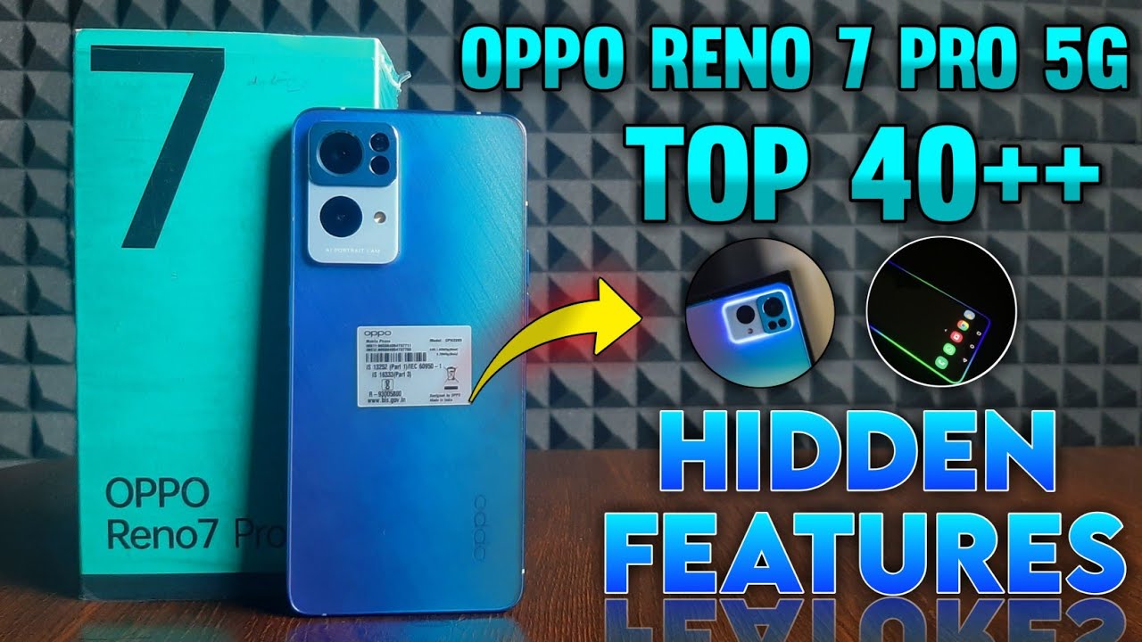 Oppo Reno 7 Pro 5G Top 40++ Hidden Features | Oppo Reno 7 Pro 5G Hidden Features | Oppo Reno 7 Pro
