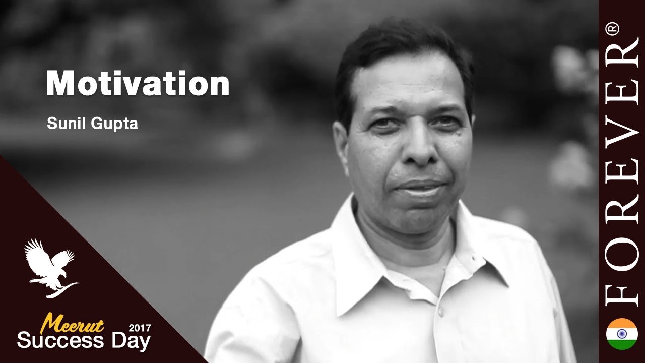 Motivation by Sunil Gupta | Meerut Success Day 2017 | Forever Living India