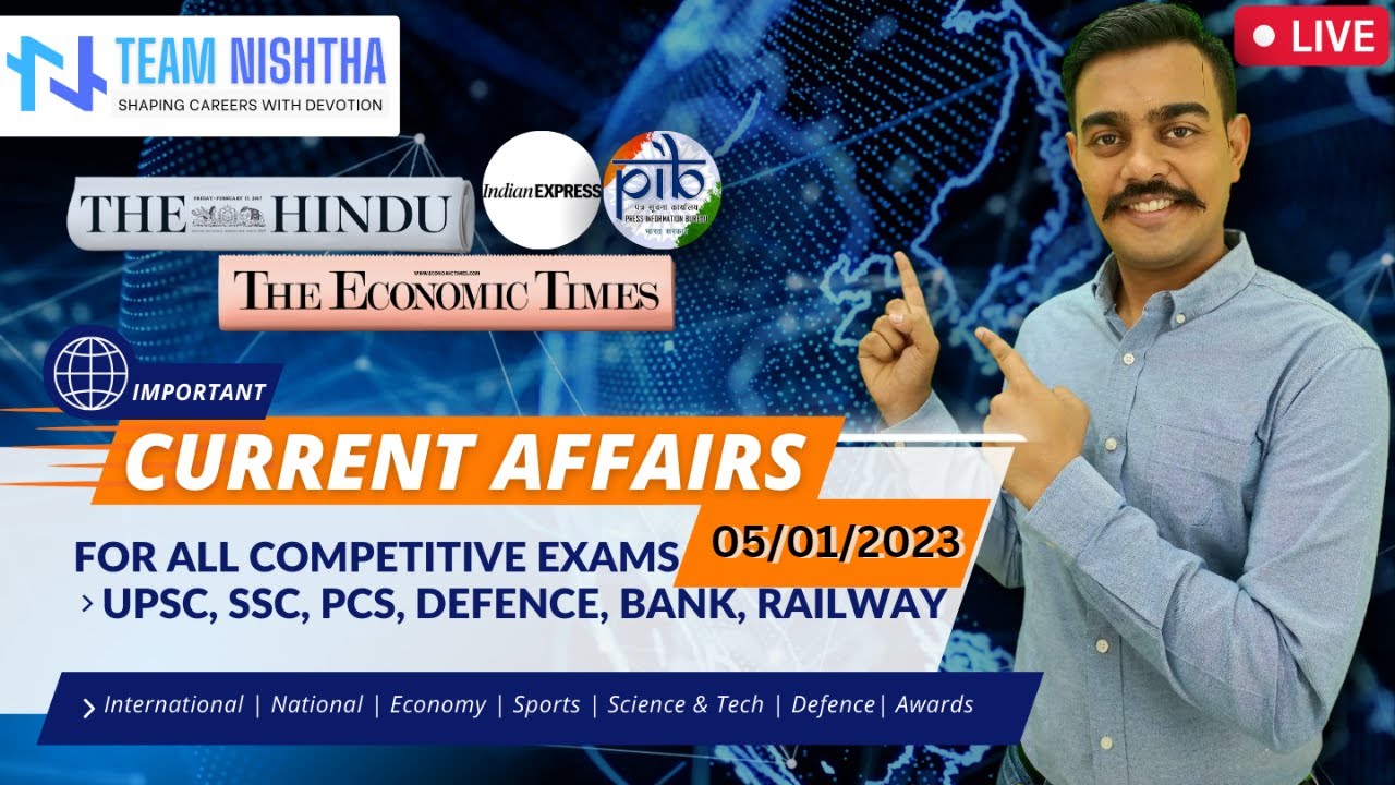 Current Affairs of the day: 05-01-2023 | For UPSC & All Defence exams