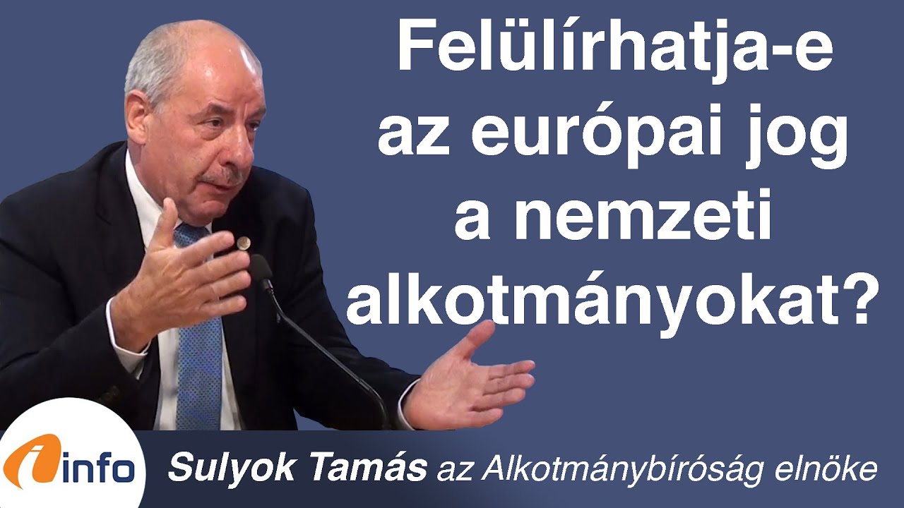 Felülírhatja-e az európai jog a nemzeti alkotmányokat? Sulyok Tamás, Inforádió, Aréna