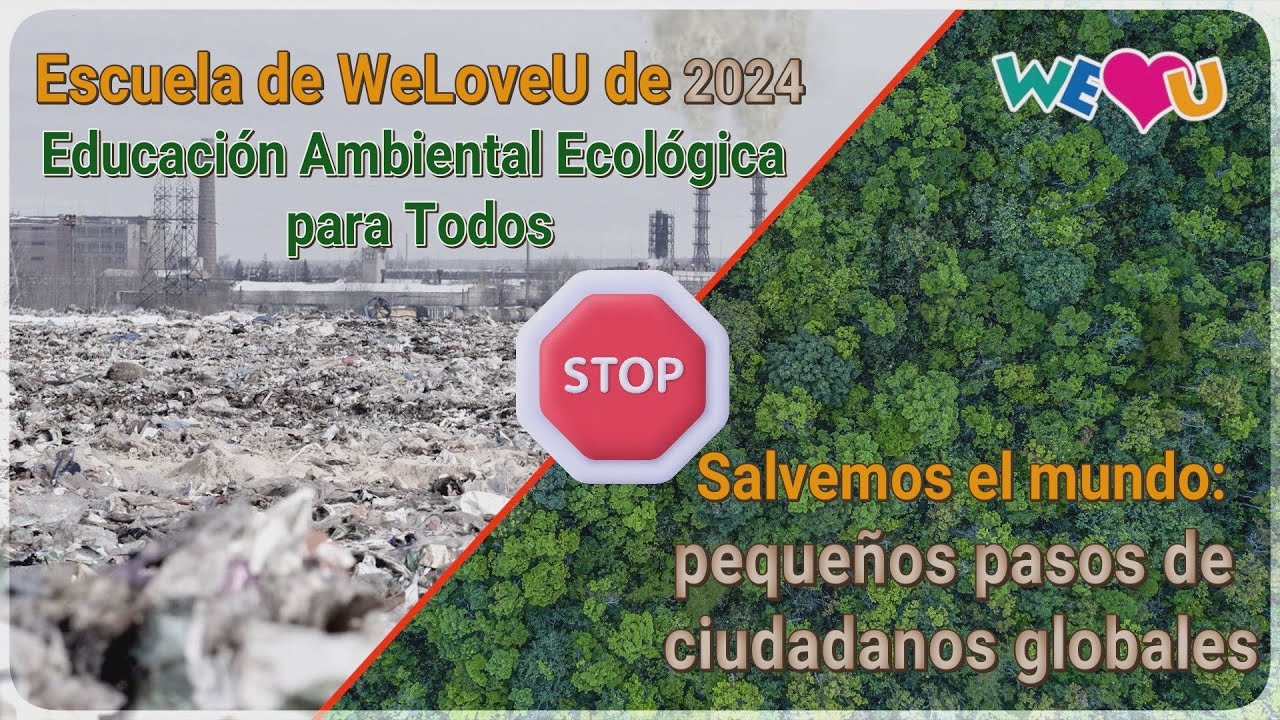 Escuela de WeLoveU de 2024: Educación Ambiental Ecológica para Todos