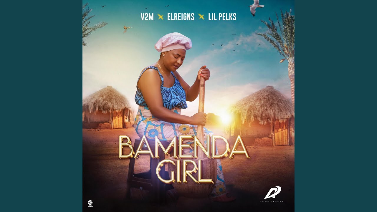 BAMENDA GIRL (feat. ELREIGNS & LIL PELKS)