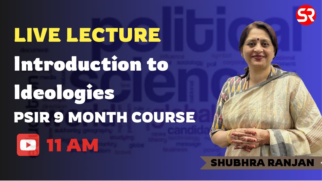 Introduction to Ideologies | PSIR Optional | Shubhra Ranjan