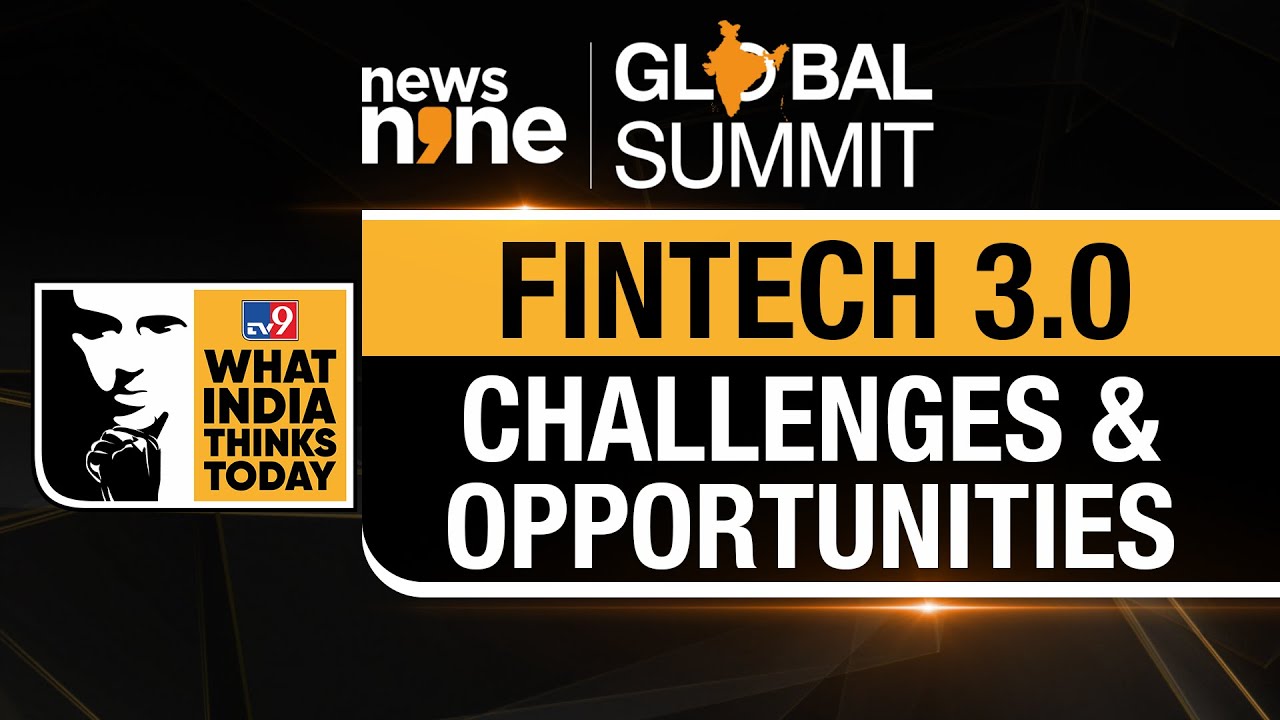 News9 Global Summit | Fintech Revolution In India: Challenges And Opportunities