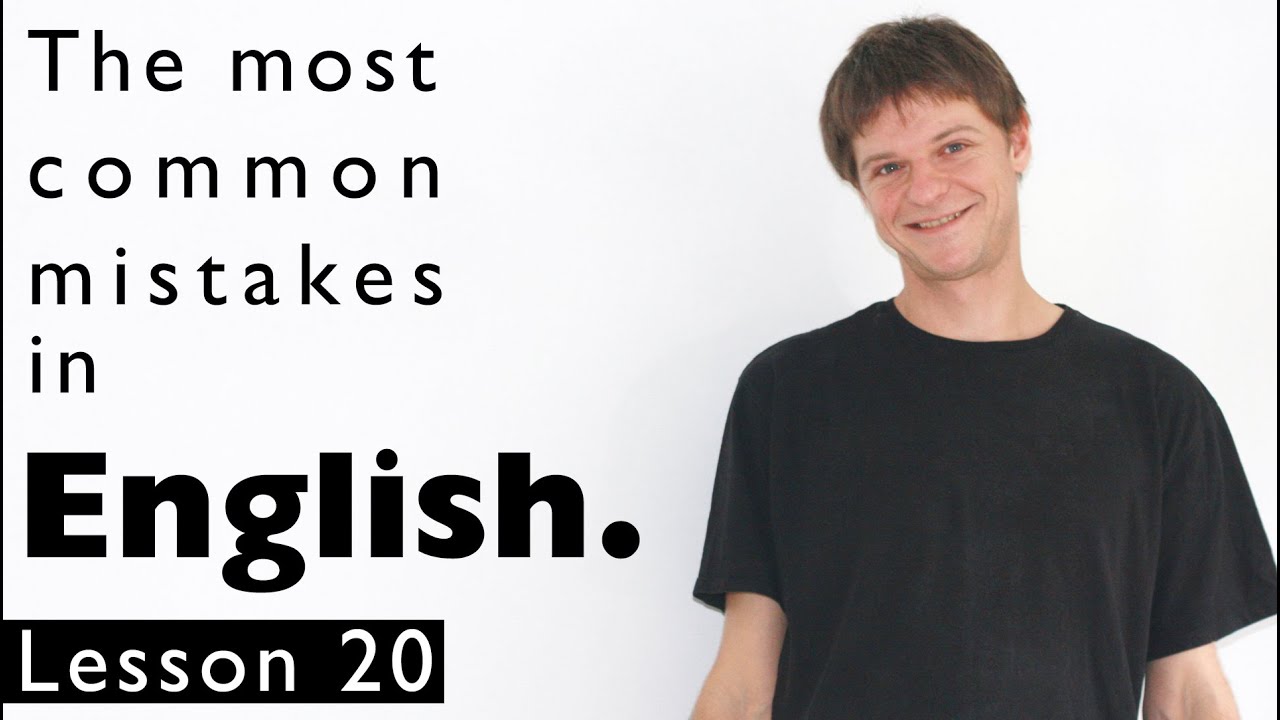 The most common mistakes in English. Lesson 20