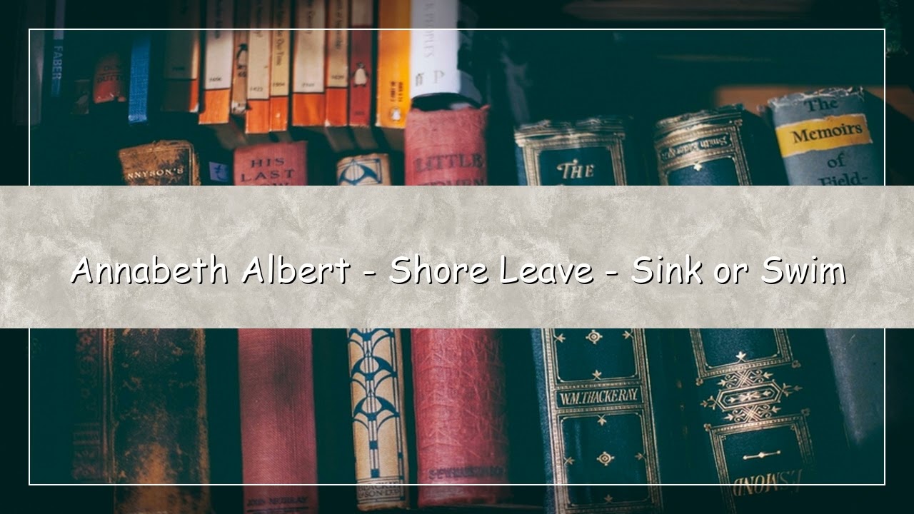 Annabeth Albert – Shore Leave: Sink or Swim | Audiobook
