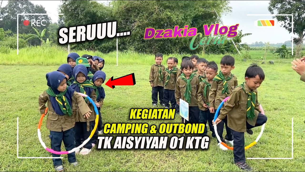 Keseruan Dzakia Ikut Kegiatan Camping & Outbond Di Sekolah | DZAKIA VLOG CERIA