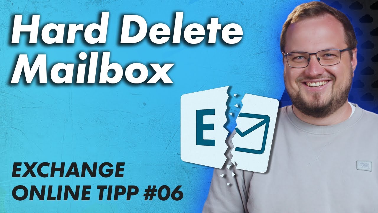 Exchange Online Postfach löschen ohne den Benutzer zu löschen – Exchange Online Tipp 06