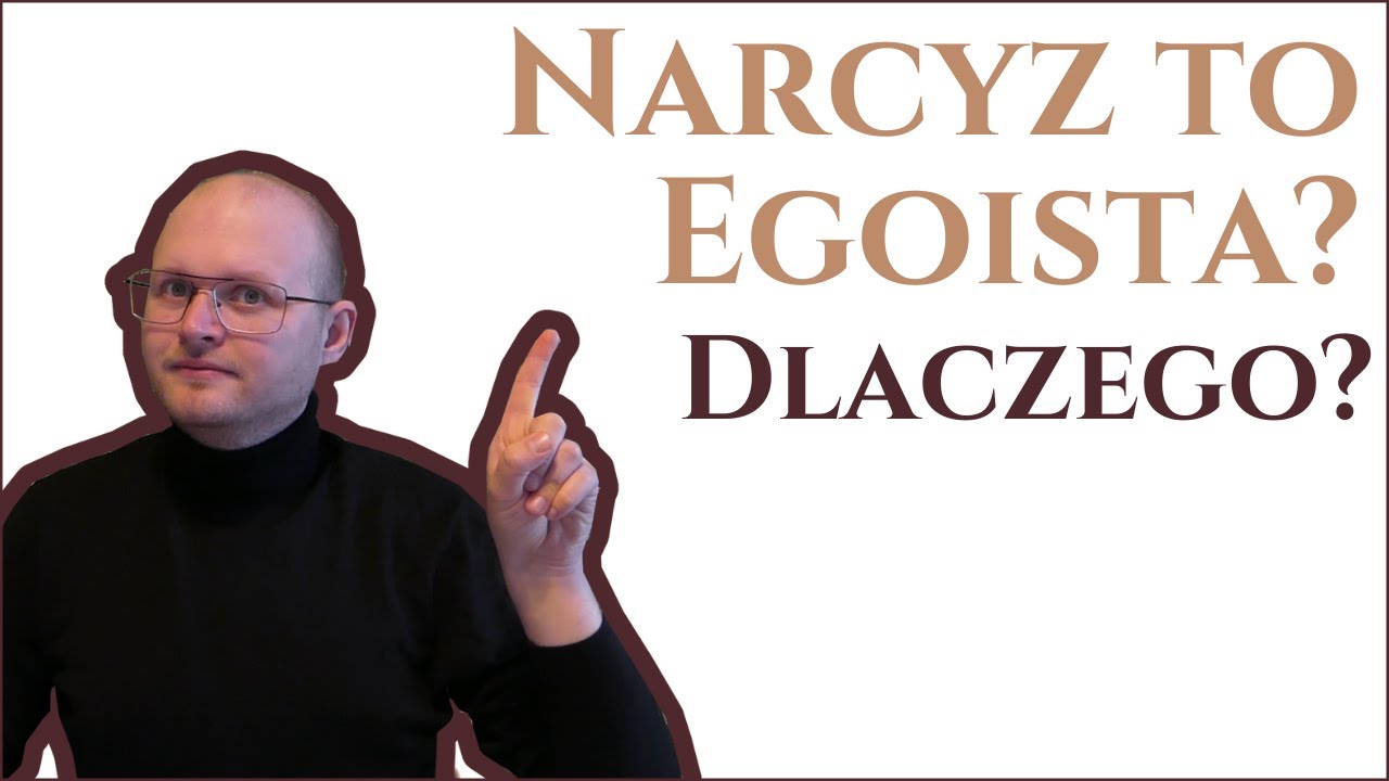 Narcyz to Egoista? Dlaczego ON zostawi Cię w końcu z masą problemów?