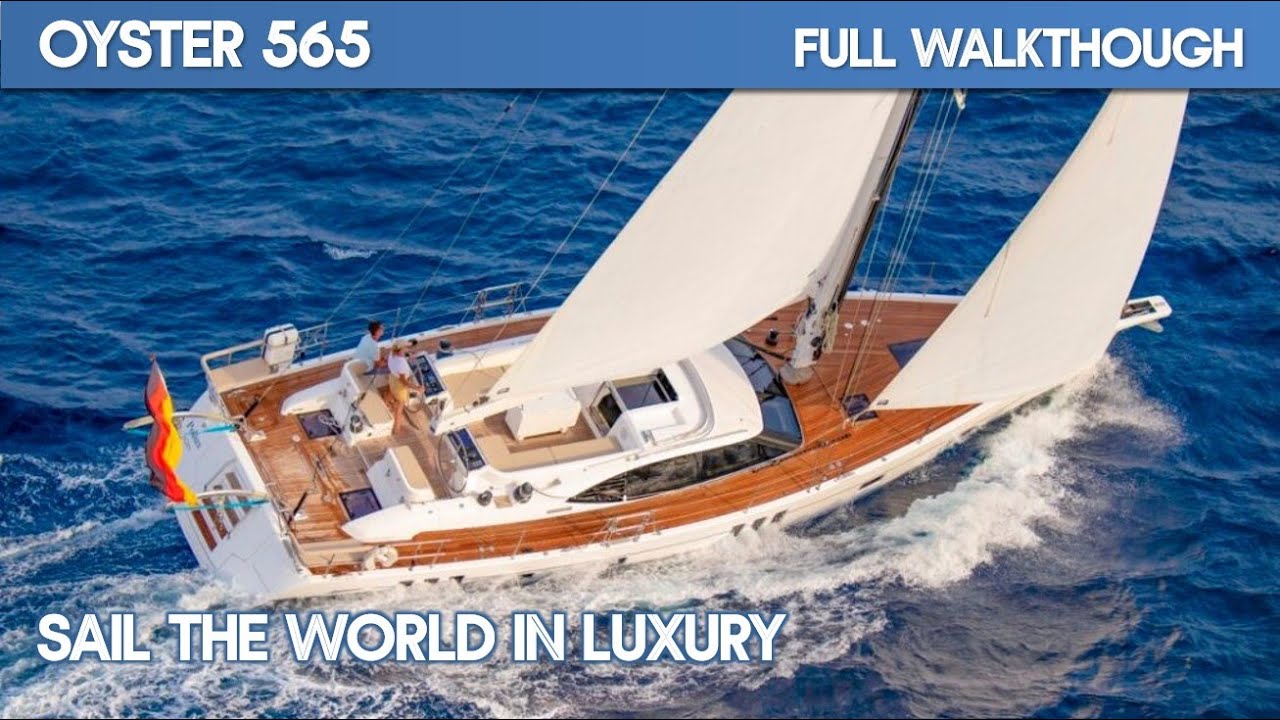 Oyster 565 I Full Walkthrough I The Marine Channel