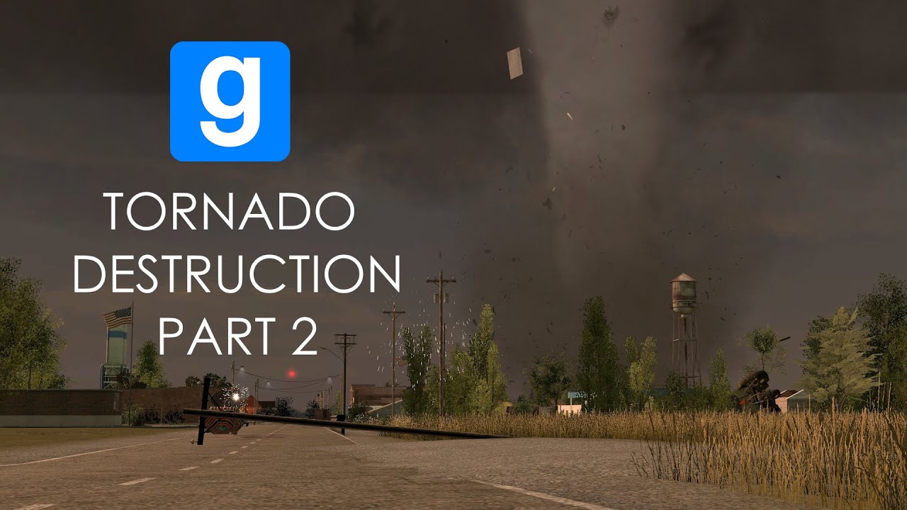Garry's Mod Tornado Damage Countdown - Part 2