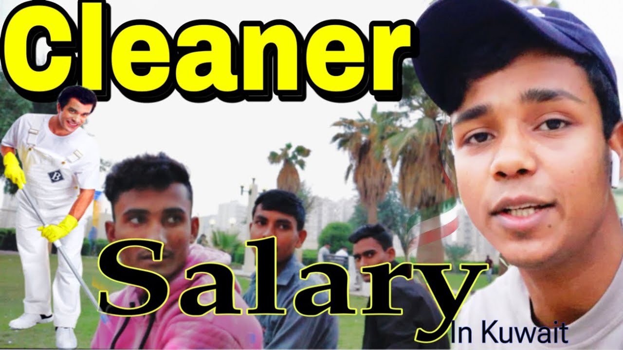 Cleaner salary in Kuwait@M2Yusuf