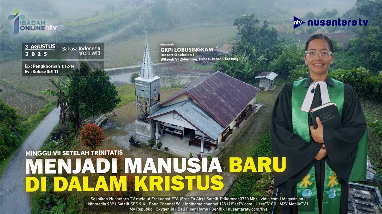 MENJADI MANUSIA BARU DI DALAM KRISTUS  | Ibadah Online Nusantara TV & GKPI Lobusingkam 