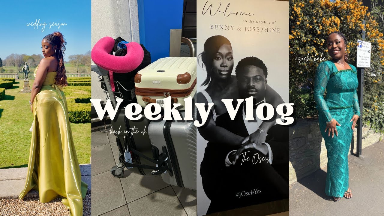 Weekly Vlog- I'm back in the UK, Wedding season is upon us & an Asoebi Babe
