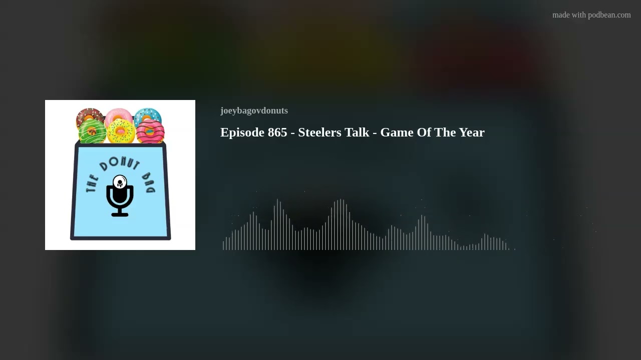Episode 865 - Steelers Talk - Game Of The Year