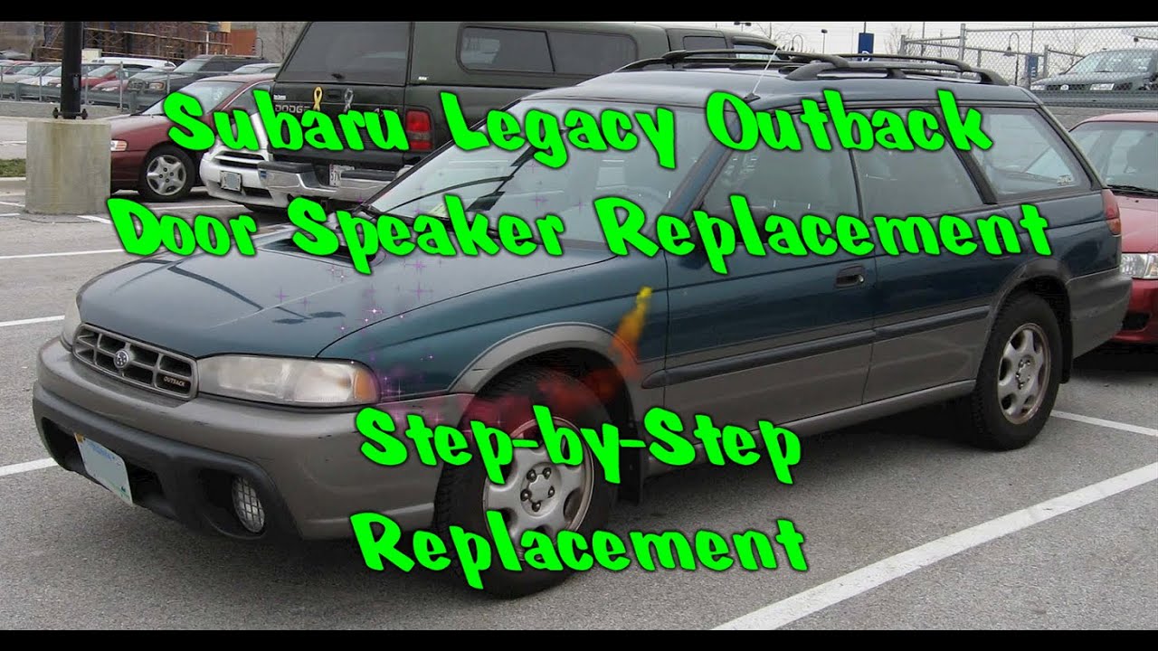 Инструкция: пошаговая инструкция по замене динамика в двери Subaru Legacy Outback