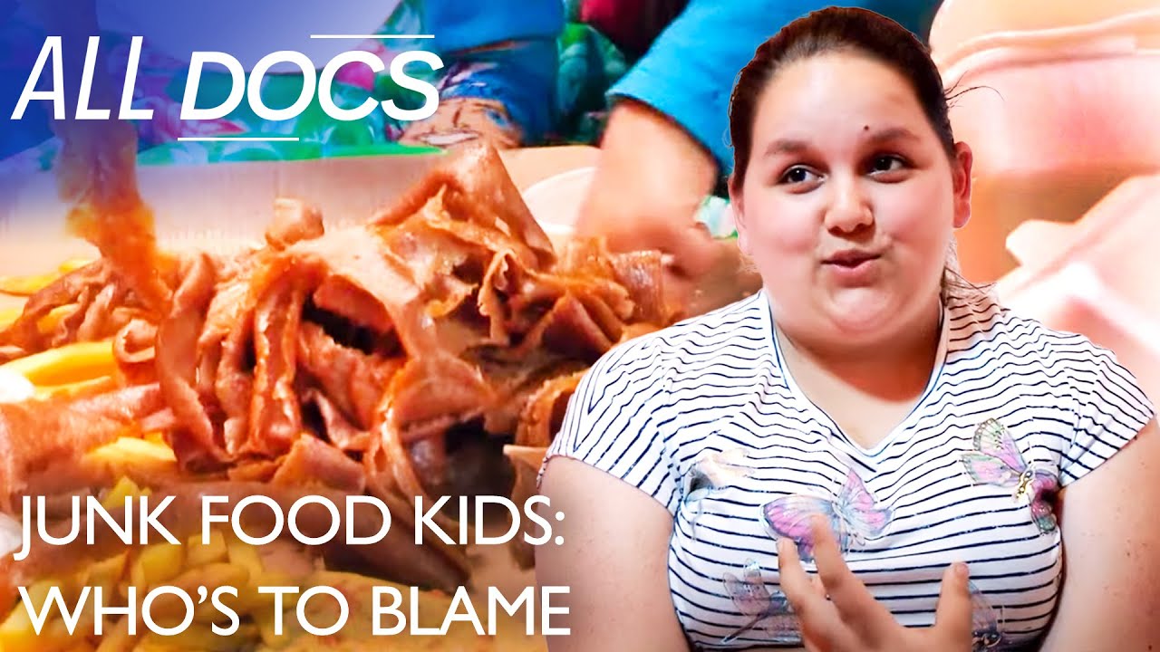 Junk Food Kids: Who's To Blame | Obesity Documentary | S01 E02 | All Documentary