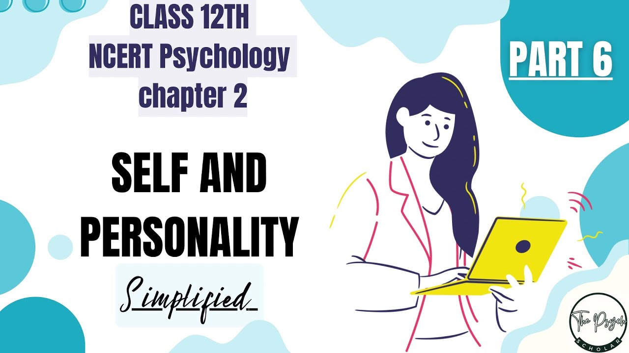 Class 12 Psychology Chapter 2 | Part 6 | Simplified NCERT Concepts for Boards & Beyond!