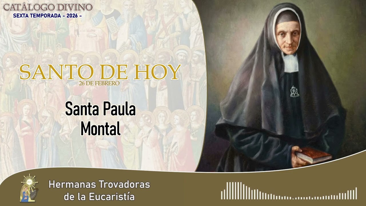 Santo de hoy – Santa Paula Montal | 26 de febrero | Catálogo Divino