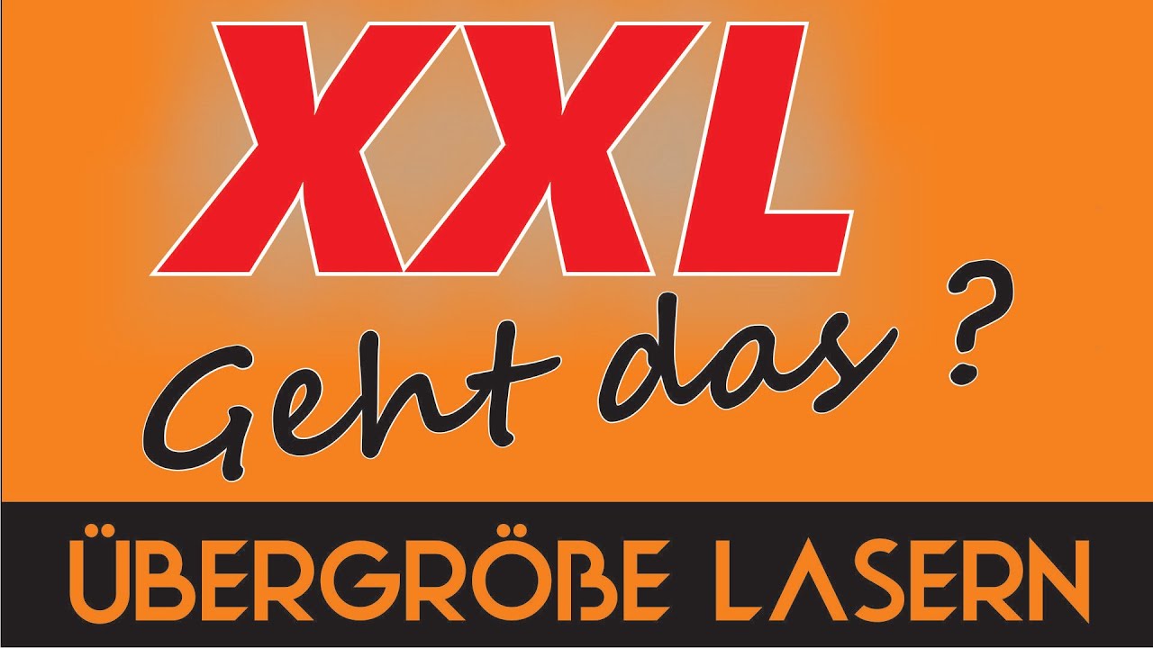 Übergröße gravieren und schneiden mit Lightburn