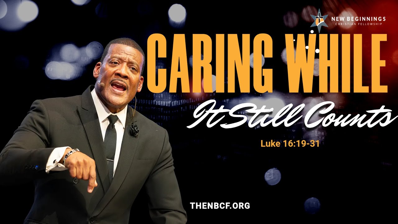 Sermon: Caring While It Still Counts | Rev. Dr. Leslie Braxton