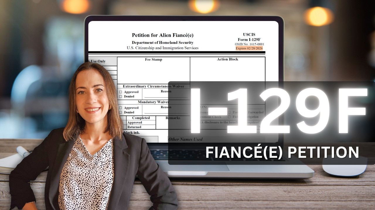 I-129F STEP BY STEP GUIDE K1/K2 FIANCÉ VISA