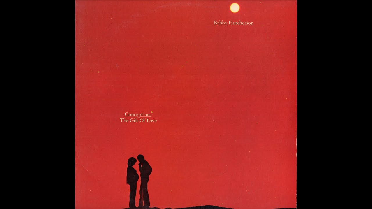 Bobby Hutcherson – “Conception: The Gift of Love” (1979) – Track 1: “No Siree Bob”
