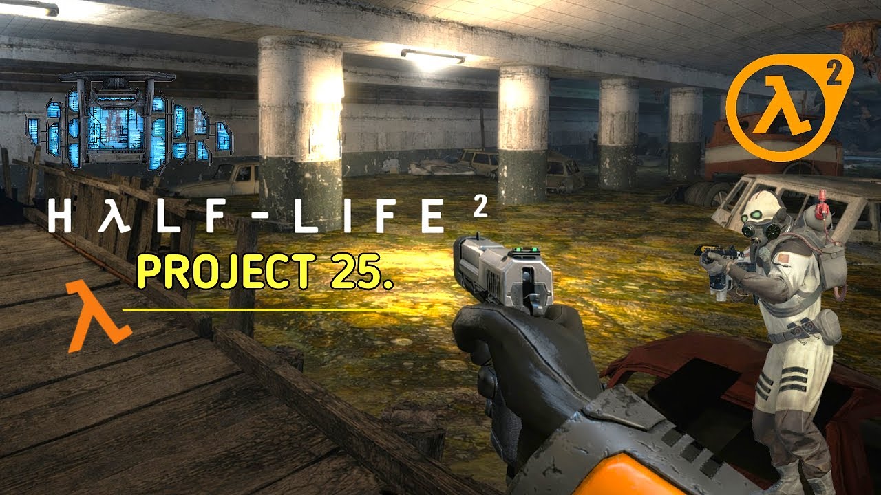 Half Life 2: Project 25.