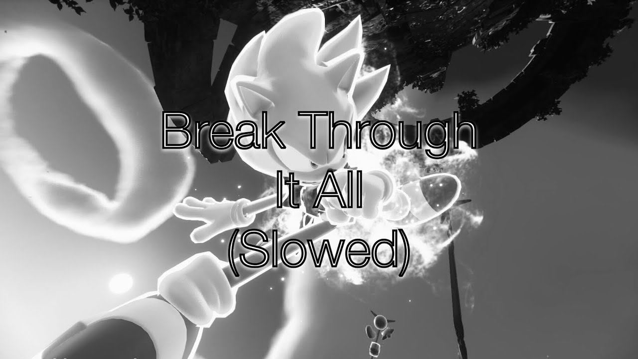 Sonic Frontiers - Break Through It All (Slowed)