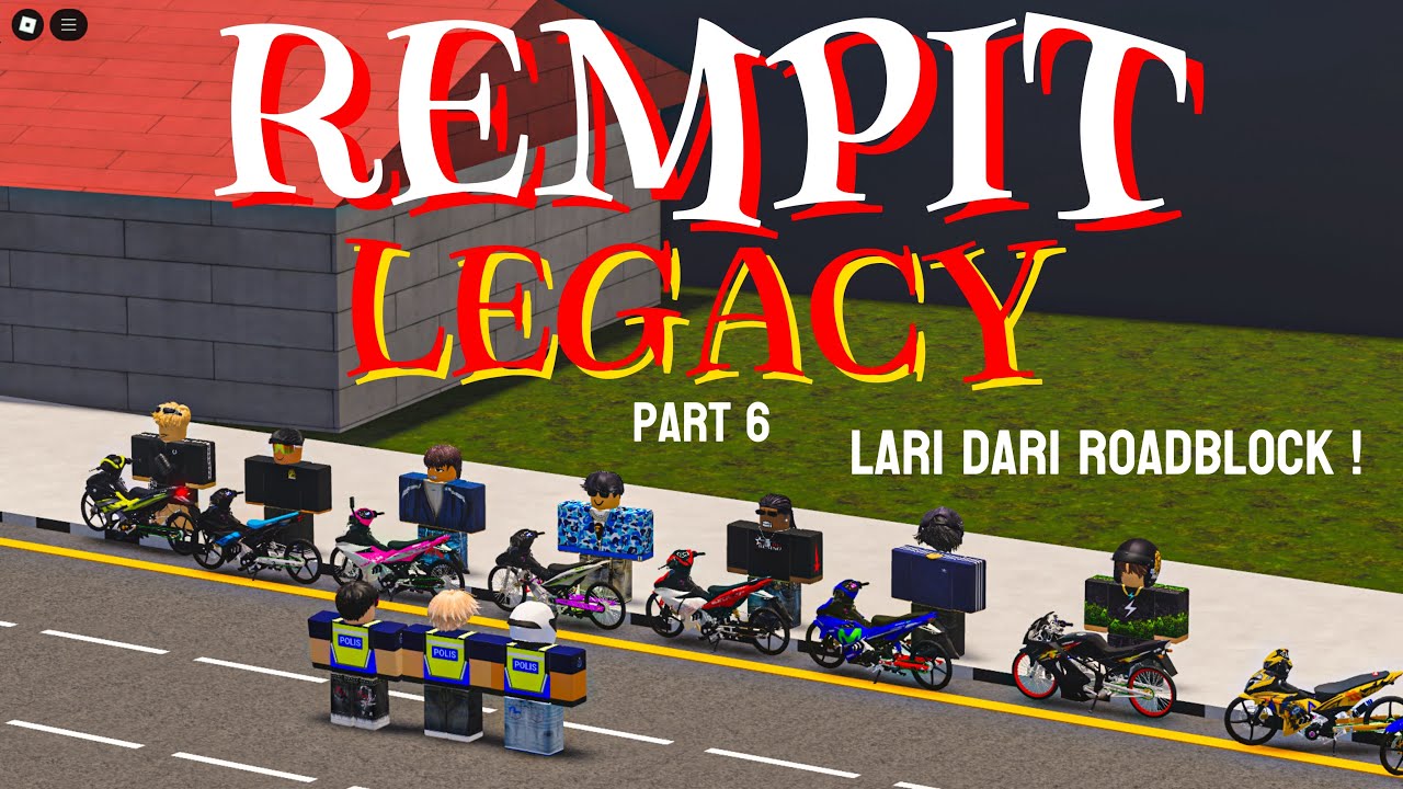 REMPIT LEGACY PART 6 DRAMA ROBLOX | LARI DARI ROADBLOCK !!! 😱| MOPED BIKE RACING ROBLOX