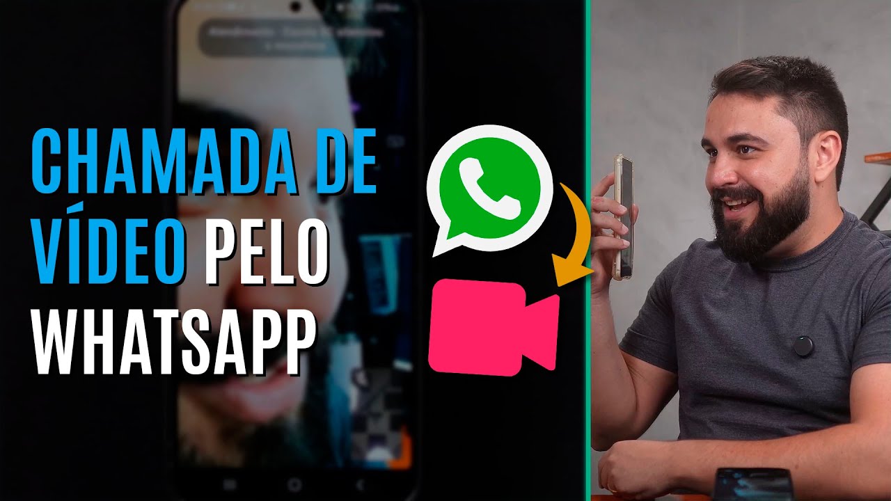 COMO FAZER UMA CHAMADA DE VÍDEO NO WHATSAPP