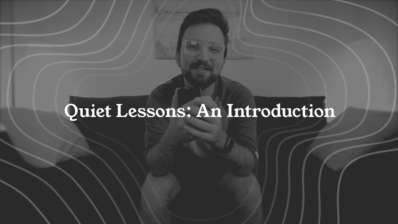 Quiet Lessons: An Introduction