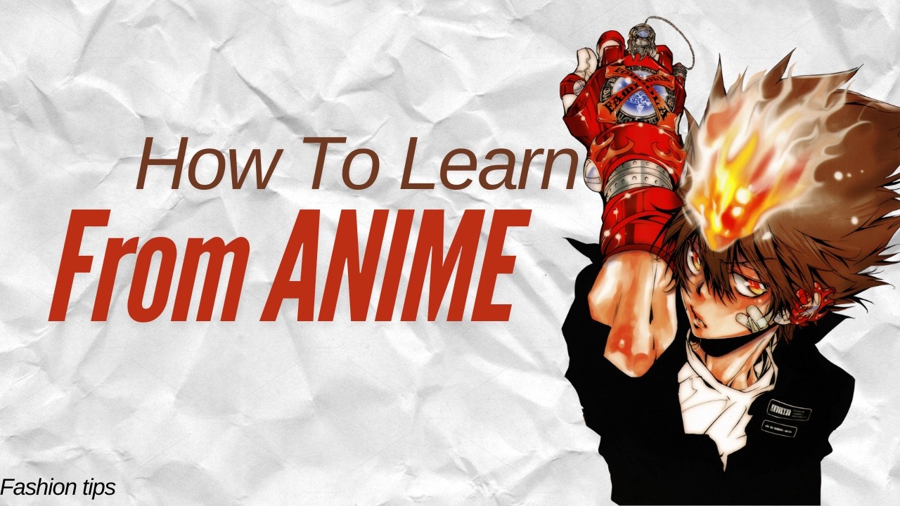HOW TO LEARN CLOTHES FROM ANIME...
