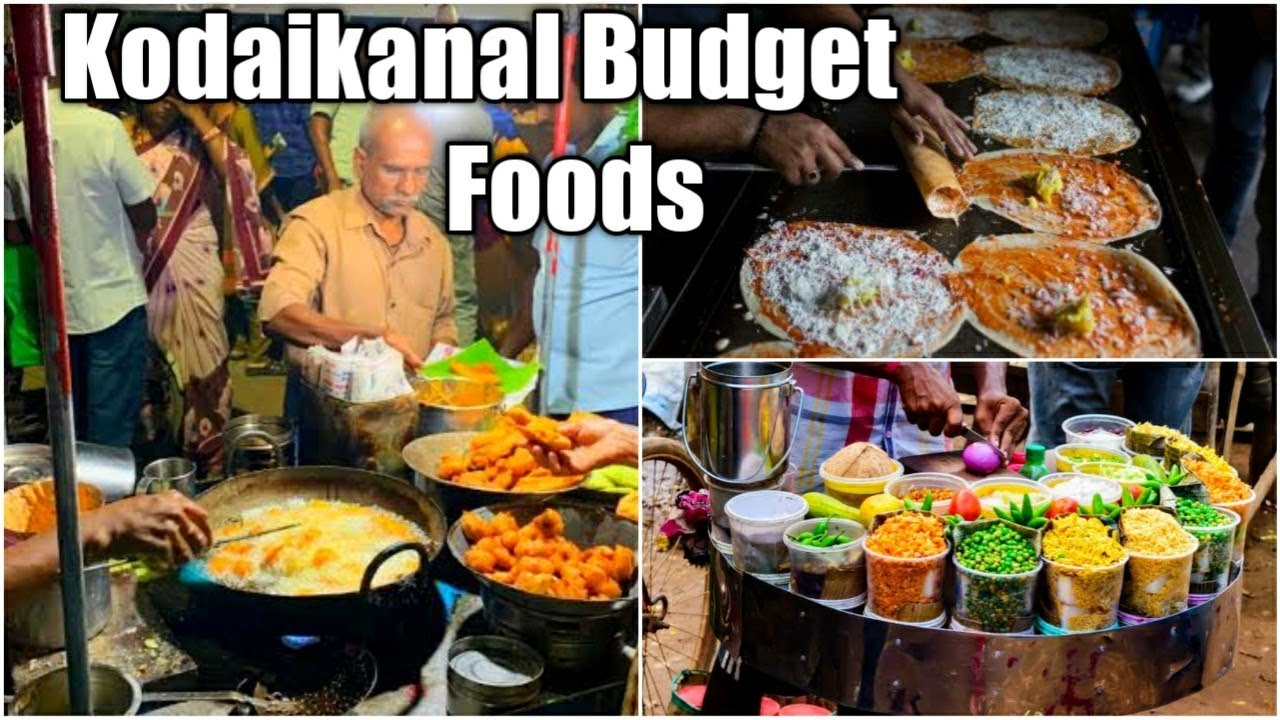 கொடைக்கானல் குறைந்த பட்ஜெட் உணவு- Kodaikanal Budget Foods- Kodaikanal Street Foods 🍜🍲🍛