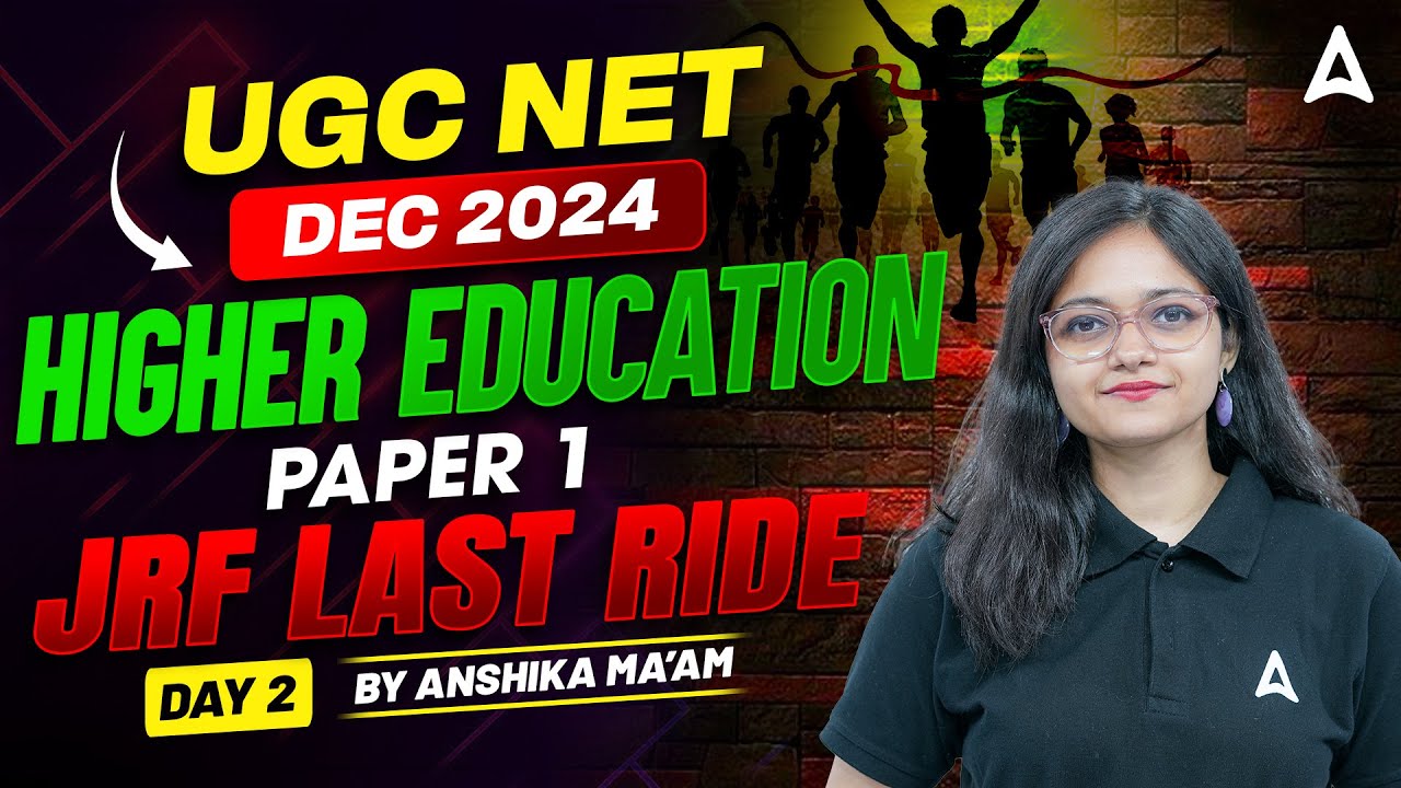 UGC NET Dec 2024 | Paper 1 Higher Education JRF Last Ride | Day 2 By Anshika Ma'am