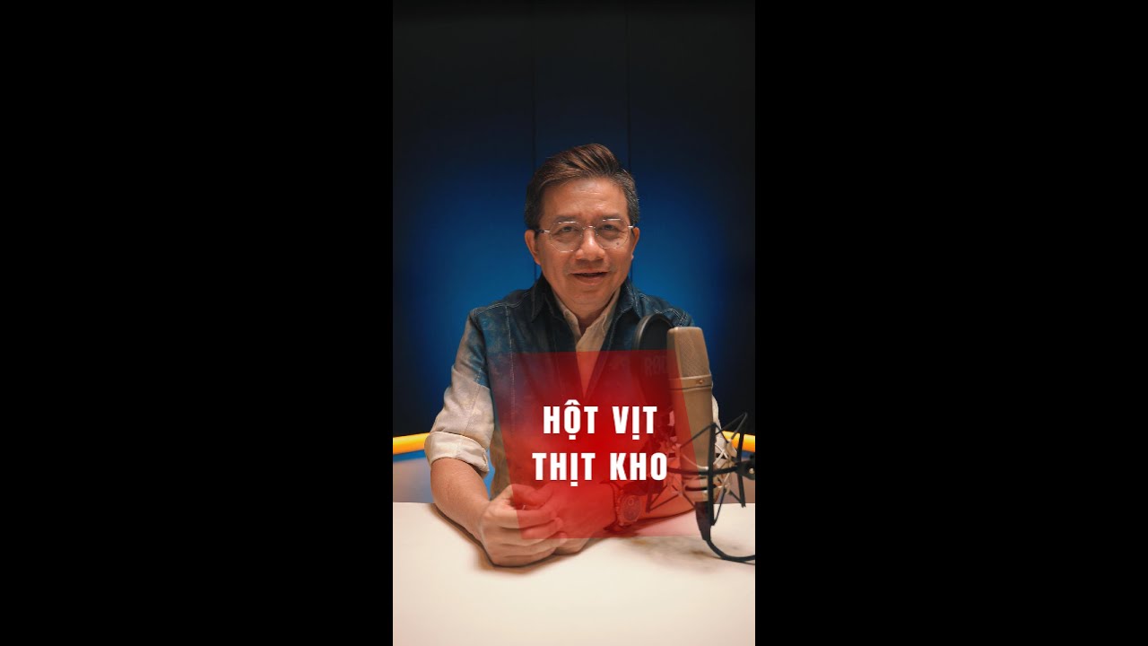 HỘT VỊT THỊT KHO - GIỌNG ĐỌC : ĐẠT PHI